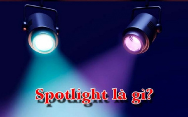 Spotlight là gì? Giải đáp tất cả thắc mắc liên quan đến spotlight