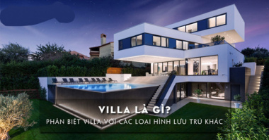 Villa là gì? Phân biệt villa với các hình thức nghỉ dưỡng khác