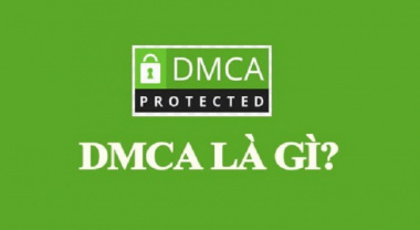 DMCA là gì? Hướng dẫn cách đăng ký chứng chỉ DMCA chi tiết nhất 